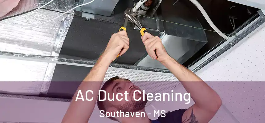 AC Duct Cleaning Southaven - MS