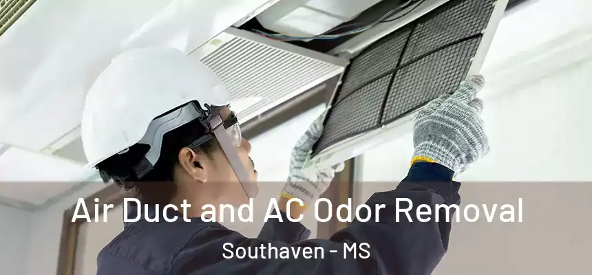  Air Duct and AC Odor Removal Southaven - MS